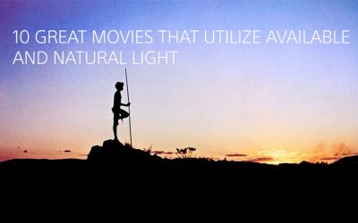 10 great movies that utilize available and natural light