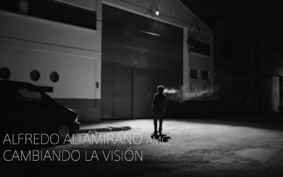 ALFREDO ALTAMIRANO AMC; CAMBIANDO LA VISIÓN