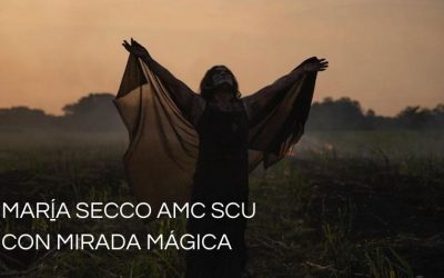MARÍA SECCO AMC SCU: CON MIRADA MÁGICA