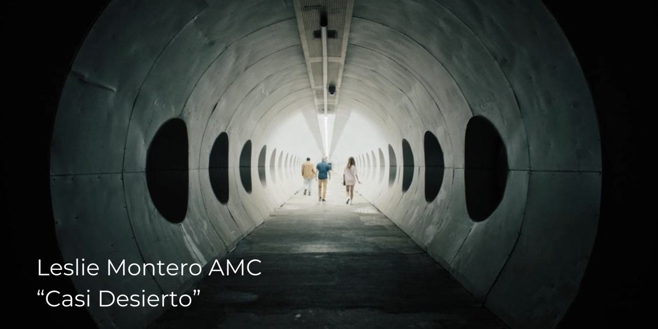 Leslie Montero AMC: Casi desierto