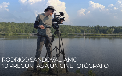 Rodrigo Sandoval AMC: 10 preguntas a un cinefotógrafo